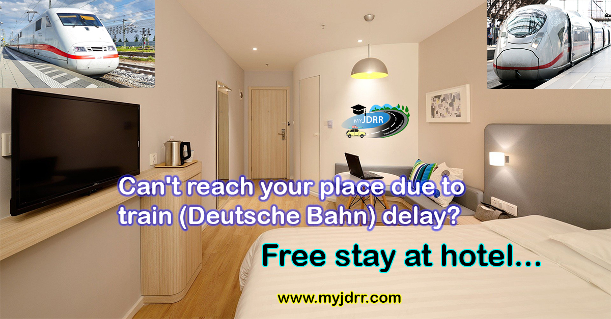 Can't reach your place due to train (Deutsche Bahn) delay - Free stay in a hotel