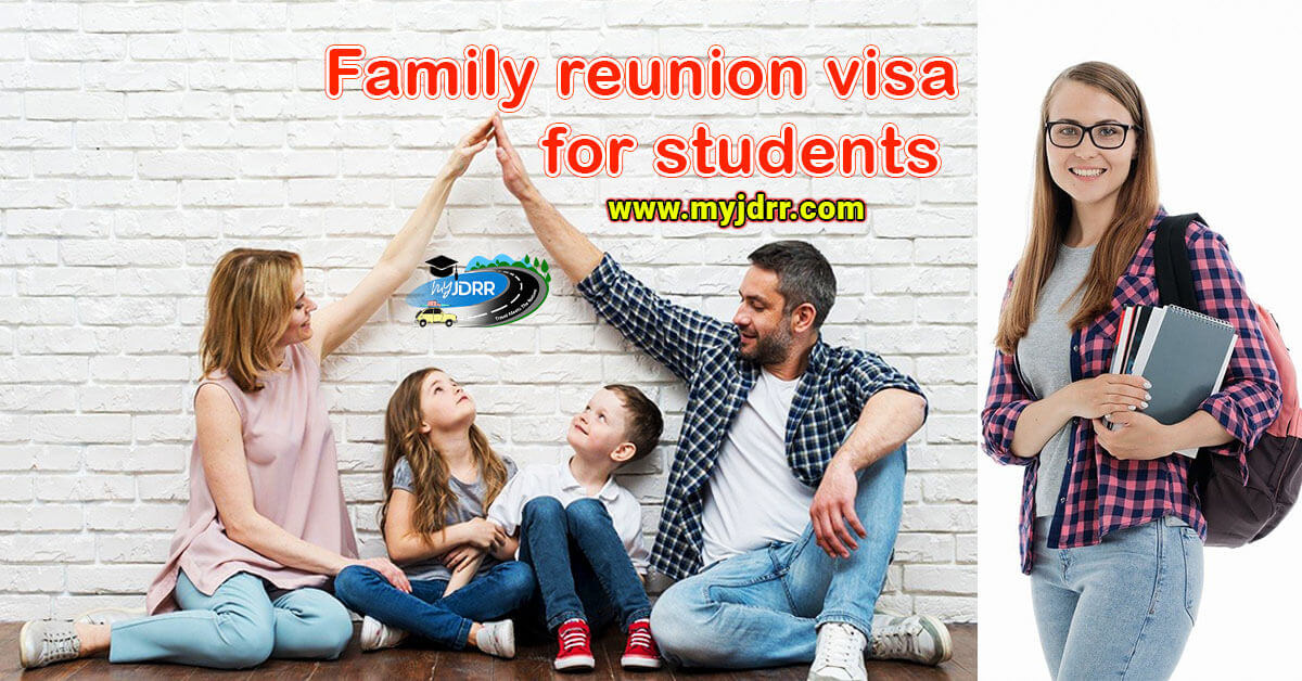 Family reunion visa for students